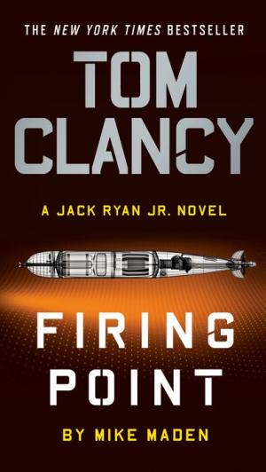 Tom Clancy Firing Point, A Jack Ryan Jr. Novel - Tom Clancy